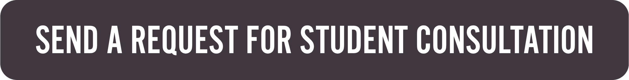 CLICK HERE TO SEND A REQUEST FOR STUDENT CONSULTATION